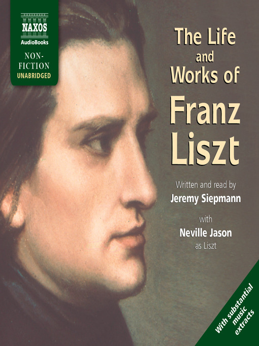 Title details for Life & Works--Franz Liszt by Neville Jason - Available
